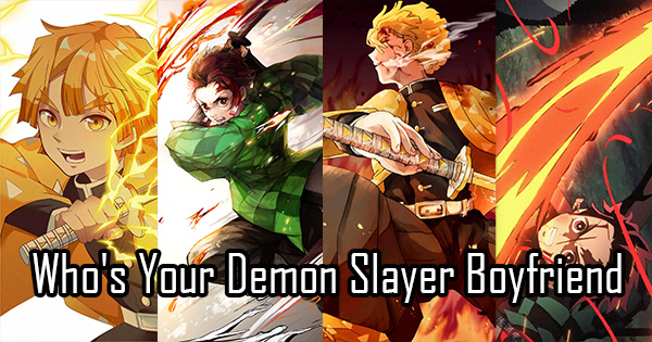 Answer These 8 Questions And We''ll Reveal Who''s Your Demon Slayer Boyfriend?