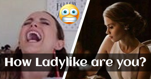 Assess Your Ladylike Traits in 2025!
