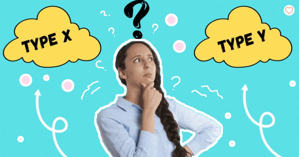 Are You A Type X Or Type Y Person?