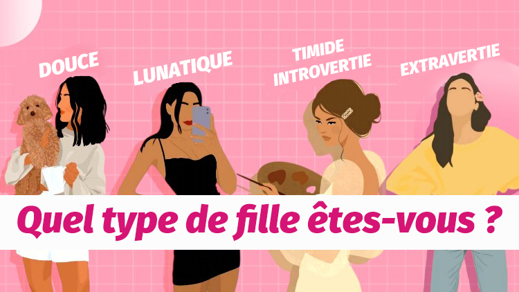 Quel type de fille êtes-vous ?