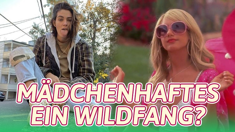 Bist du ein mädchenhaftes Mädchen oder ein Wildfang?