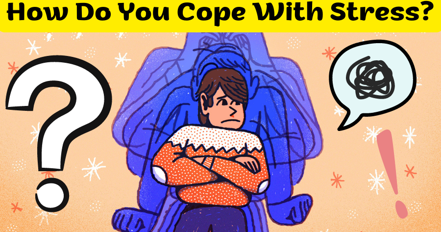 What''s Your Stress Coping Mechanism?